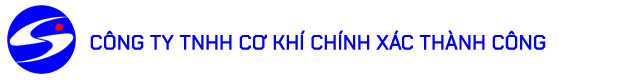 CÔNG TY TNHH CƠ KHÍ CHÍNH XÁC THÀNH CÔNG